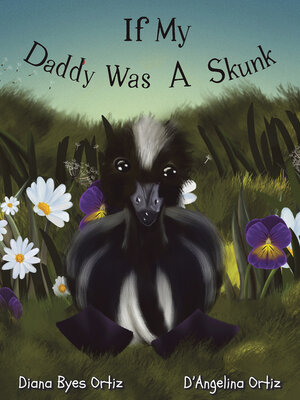 cover image of If My Daddy Was a Skunk
